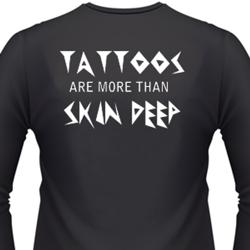 Tattoos Are More Than Skin Deep Biker T-Shirt