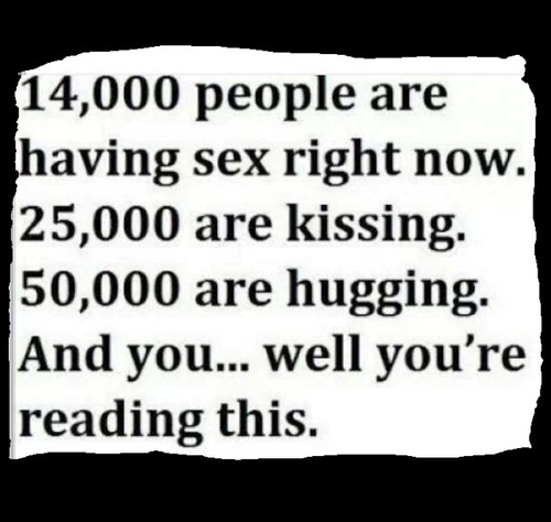 14,000 people are having sex right now