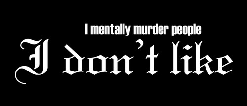 I mentally murder people I don’t like Motorcycle Helmet Sticker