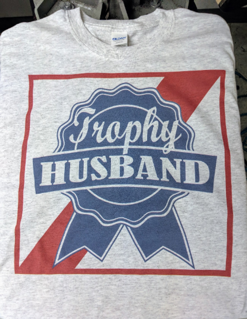 Trophy Husband Shirt Fathers Day Shirt