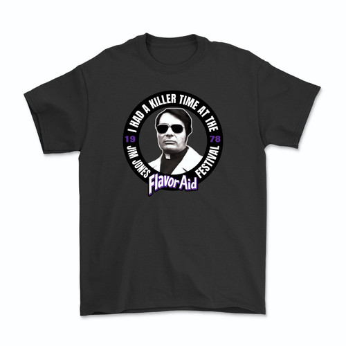 I had a Killer Time at the Jim Jones Flavor Aid Festival Shirt Jim Jones Shirt
