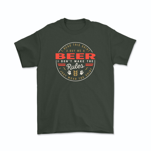 Buy Me a Beer I Don't Make the Rules T-Shirt
