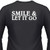 Smile & Let It Go Biker T-Shirt