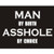 Man by Birth Asshole by Choice Motorcycle T-Shirt