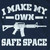 I Make My Own Safe Space Shirt