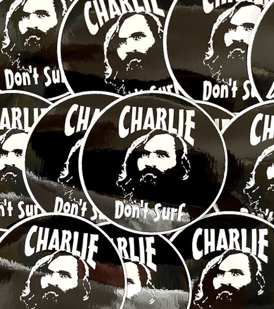 Charlie Don't Surf Sticker Charles Manson Sticker