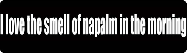 I Love The Smell Of Napalm In The Morning Motorcycle Helmet Sticker