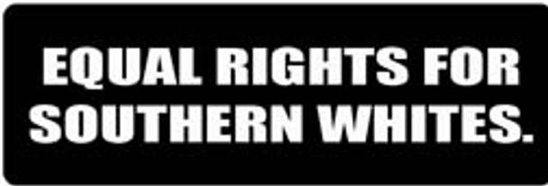 EQUAL RIGHTS FOR SOUTHERN WHITES Motorcycle Helmet Sticker