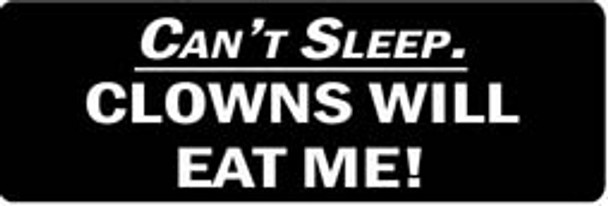 CAN'T SLEEP CLOWNS WILL EAT ME! Motorcycle Helmet Sticker