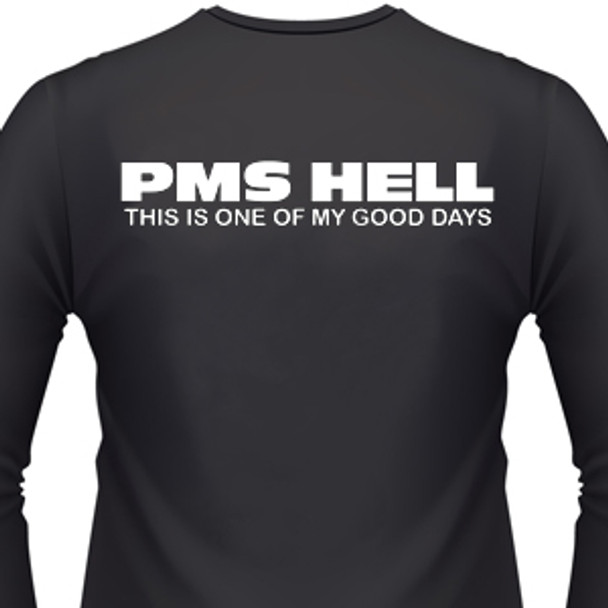 pms hell this is one of my good days shirt