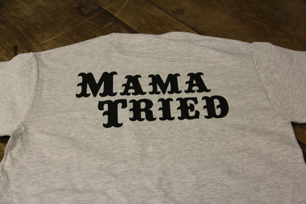 Mama Tried T-Shirt and motorcycle shirts
