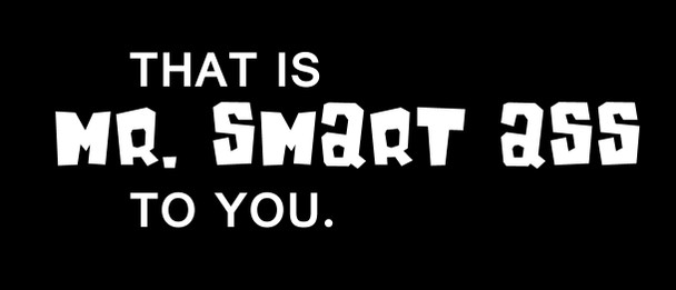 That is Mr. Smart Ass to you  Motorcycle Helmet Sticker