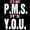 IT'S NOT P.M.S. IT'S Y.O.U.