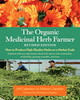 The Organic Medicinal Herb Farmer, Revised Edition