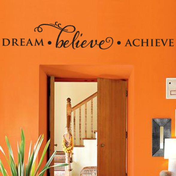 Wall Quotes, Wall Lettering - Dream Believe Achieve