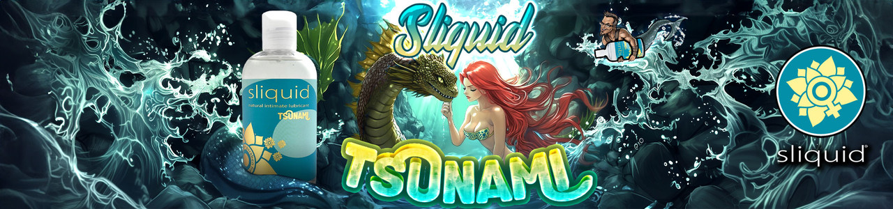 New Sliquid Tsunami! 