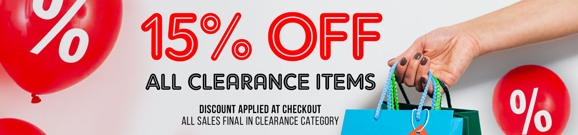 15% Off Clearance - Discount Applied At Checkout