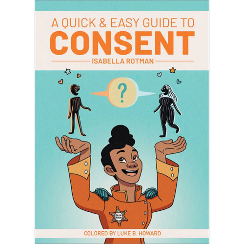 A Quick & Easy Guide to Consent by Isabella Rotman