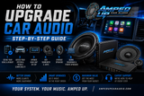 How to Upgrade Car Audio: Essential Tips for a Better Sound Experience