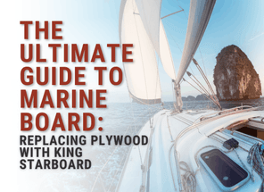 The Ultimate Guide to Marine Board: with King Starboard