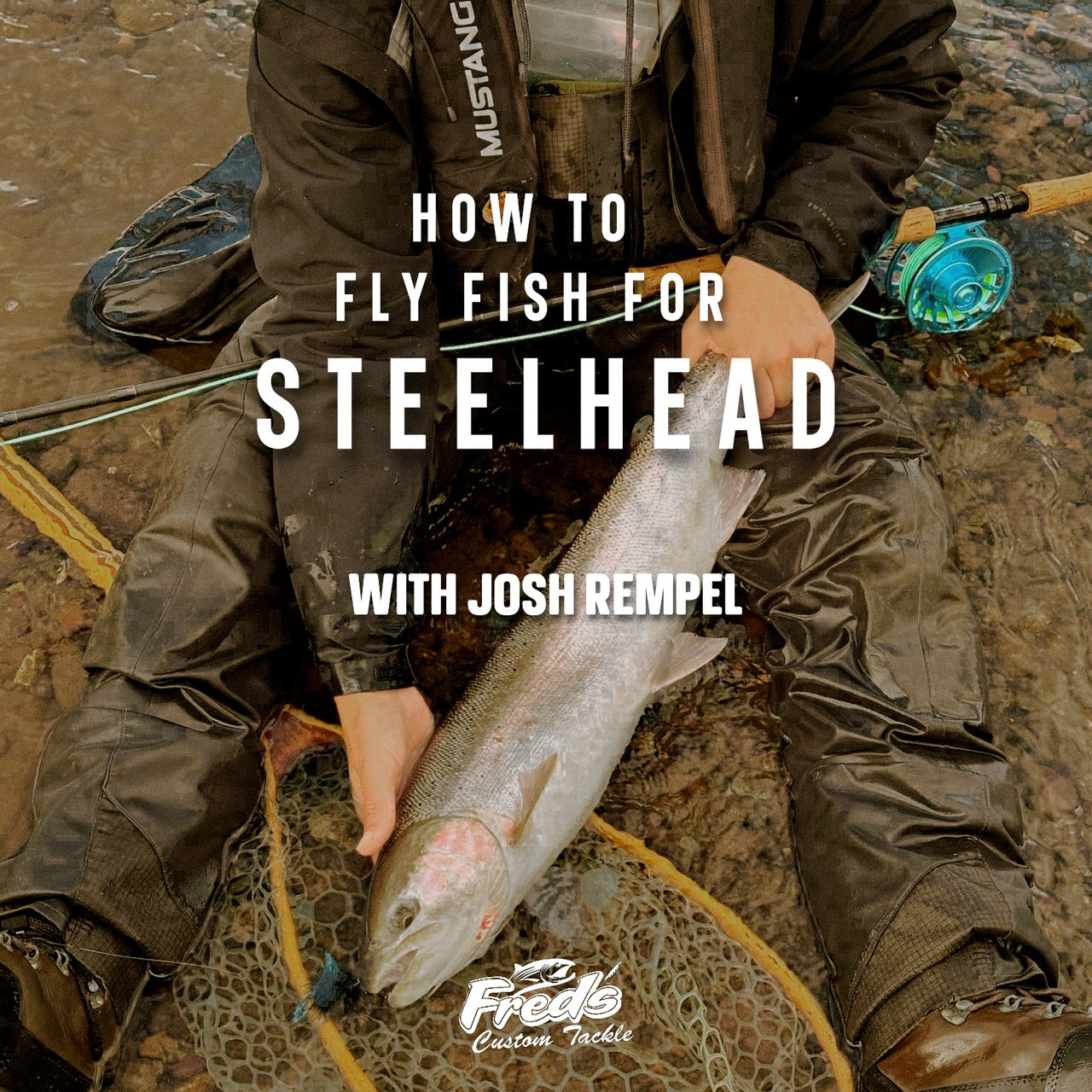 HOW TO STEELHEAD FLY  FISH COURSE
