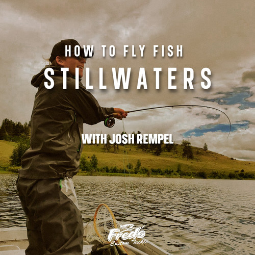 HOW TO STILLWATER FLY FISH COURSE HOW TO STILLWATER FLY FISH COURSE