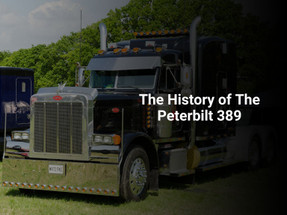 A Journey Through Time: The History of the Iconic Peterbilt Model 389