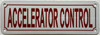 ACCELERATOR CONTROL SIGN