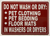 HPD LAUNDRY ROOM SIGN -DO NOT WASH OR DRY PET CLOTHING SIGN