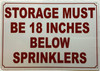 STORAGE MUST BE 18 INCH BELOW SPRINKLERS SIGN