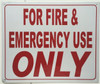 Sign FOR FIRE AND EMERGENCY USE ONLY