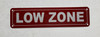 FD LOW ZONE SIGN