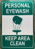 PERSONAL EYE WASH KEEP AREA CLEAN COMPLIANCE SIGN