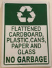 Sign Flattened Cardboard, Plastic, Cans, Paper And Glass .