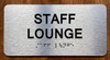 STAFF LOUNGE SAFETY SIGN WITH RAISED LETTERS