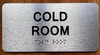 COLD ROOM SAFETY SIGN WITH RAISED LETTERS