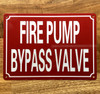 FD FIRE PUMP BYPASS VALVE SIGN