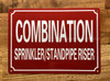 COMBINATION SPRINKLER AND STANDPIPE RISER SAFETY SIGN