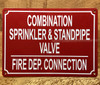 COMBINATION SPRINKLER & STANDPIPE VALVE FIRE DEPARTMENT CONNECTION SAFETY SIGN