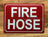 HPD FIRE HOSE SIGN