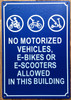 NO MOTORIZED VEHICLES E BIKES OR E SCOOTERS ALLOWED IN THIS BUILDING COMPLIANCE SIGN-NO E-BIKE COMPLIANCE SIGN