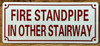 FIRE STANDPIPE IN OTHER STAIRWAY SIGN