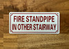 FIRE STANDPIPE IN OTHER STAIRWAY COMPLIANCE SIGN