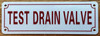 TEST DRAIN VALVE SAFETY SIGN