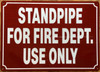 STANDPIPE FOR FIRE DEPT USE ONLY SIGN