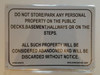 DO NOT STORE/PARK ANY PERSONAL PROPERTY IN THE PUBLIC DECKS, BASEMENT, HALLWAY OR THE