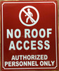 NO ROOF ACCESS AUTHORIZED PERSONNEL ONLY COMPLIANCE SIGN