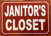 JANITOR'S CLOSET SIGN