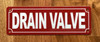 DRAIN VALVE SAFETY SIGN