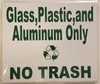 Sign Glass, Plastic and  ONLY NO Trash